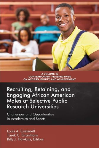 Cover image for Recruiting, Retaining, and Engaging African-American Males at Selective Prestigious Research Universities: Challenges and Opportunities in Academics and Sports