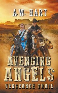 Cover image for Avenging Angels: Vengeance Trail