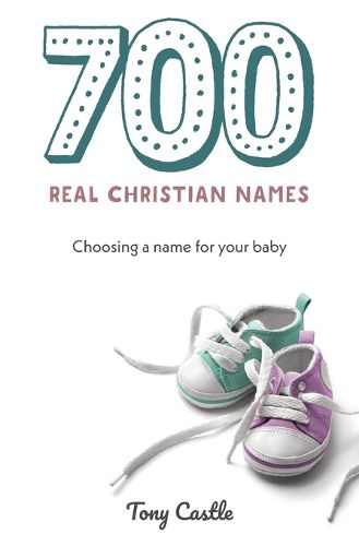 Cover image for 700 Real Christian Names: Choosing a name for your baby