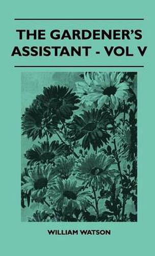 Cover image for The Gardener's Assistant - Vol V