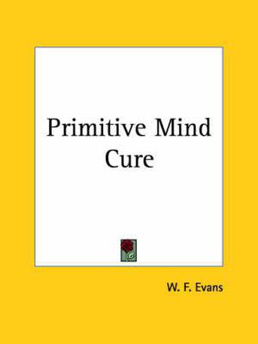 Cover image for Primitive Mind Cure (1886)