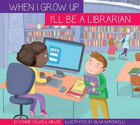 Cover image for I'll Be a Librarian