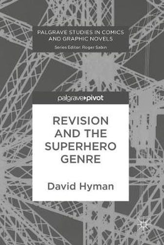 Cover image for Revision and the Superhero Genre