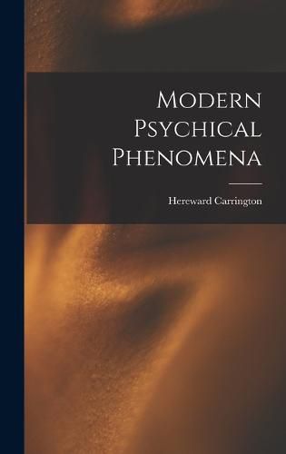 Cover image for Modern Psychical Phenomena