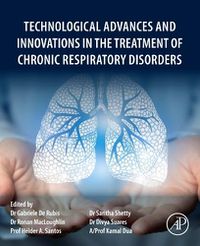 Cover image for Technological Advances and Innovations in the Treatment of Chronic Respiratory Disorders