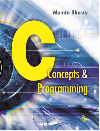 Cover image for C: Concepts & Programming