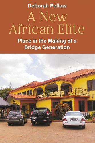 Cover image for A New African Elite: Place in the Making of a Bridge Generation