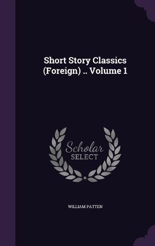 Cover image for Short Story Classics (Foreign) .. Volume 1