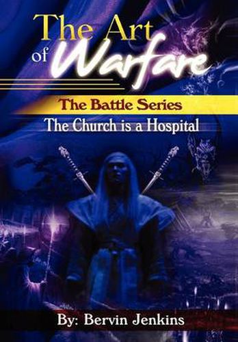 Cover image for The Art of Warfare: The Battle Series: The Church Is a Hospital