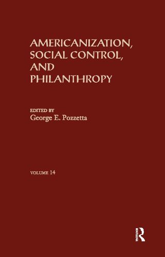 Cover image for Americanization, Social Control, & Philanthropy