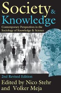 Cover image for Society and Knowledge: Contemporary Perspectives in the Sociology of Knowledge and Science