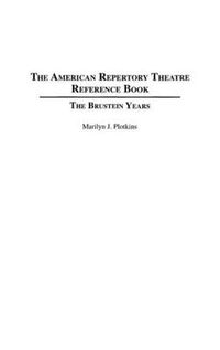 Cover image for The American Repertory Theatre Reference Book: The Brustein Years