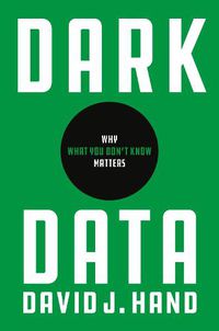 Cover image for Dark Data: Why What You Don't Know Matters