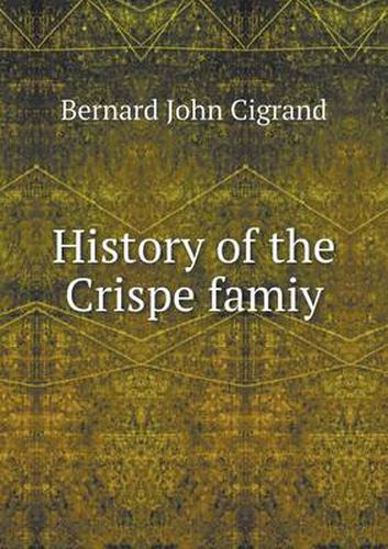 Cover image for History of the Crispe Famiy