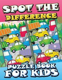 Cover image for Spot the Difference Puzzle Book for Kids