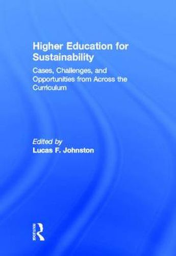 Cover image for Higher Education for Sustainability: Cases, Challenges, and Opportunities from Across the Curriculum