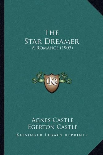 The Star Dreamer: A Romance (1903)