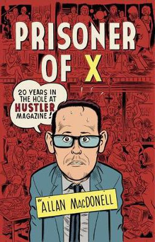 Cover image for Prisoner Of X: 20 Years in the Hole at Hustler Magazine