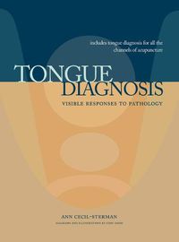 Cover image for Tongue Diagnosis, Visible Responses to Pathology