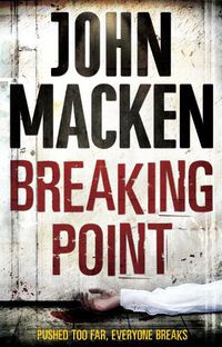 Cover image for Breaking Point: (Reuben Maitland: book 3): an engrossing and distinctive thriller that you won't be able to forget