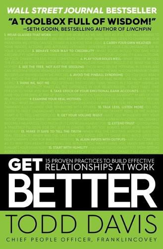 Cover image for Get Better: 15 Proven Practices to Build Effective Relationships at Work