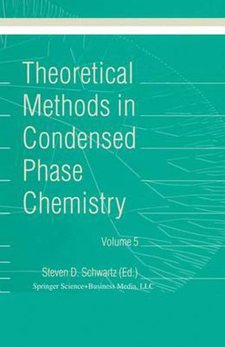 Cover image for Theoretical Methods in Condensed Phase Chemistry