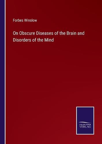 Cover image for On Obscure Diseases of the Brain and Disorders of the Mind