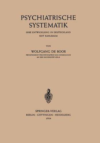 Cover image for Psychiatrische Systematik: Ihre Entwicklung in Deutschland Seit Kahlbaum