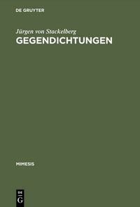 Cover image for Gegendichtungen: Fallstudien Zum Phanomen Der Literarischen Replik