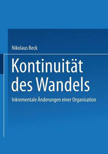 Cover image for Kontinuitat Des Wandels: Inkrementale AEnderungen Einer Organisation