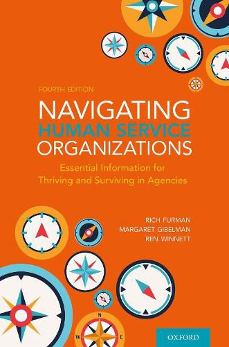 Cover image for Navigating Human Service Organizations: Essential Information for Thriving and Surviving in Agencies
