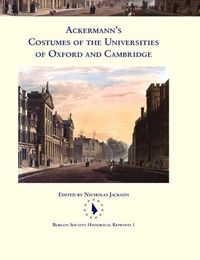 Cover image for Ackermann's Costumes of the Universities of Oxford and Cambridge