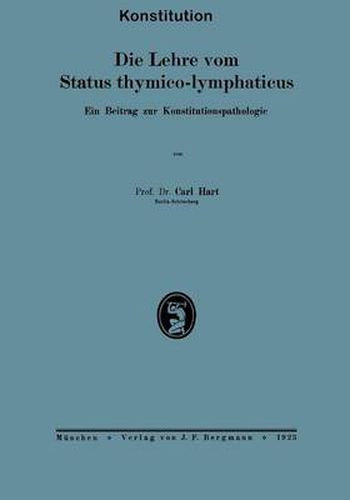 Cover image for Die Lehre Vom Status Thymico-Lymphaticus: Ein Beitrag Zur Konstitutionspathologie