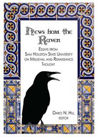 Cover image for News from the Raven: Essays from Sam Houston State University on Medieval and Renaissance Thought