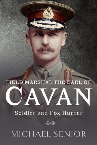 Field Marshal the Earl of Cavan