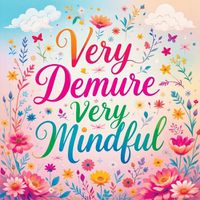 Cover image for Very Demure Very Mindful