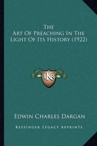 The Art of Preaching in the Light of Its History (1922)