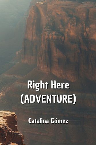 Cover image for Right Here (ADVENTURE)