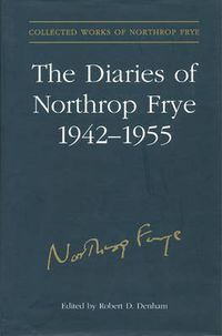Cover image for The Diaries of Northrop Frye, 1942-1955