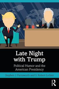 Cover image for Late Night with Trump: Political Humor and the American Presidency