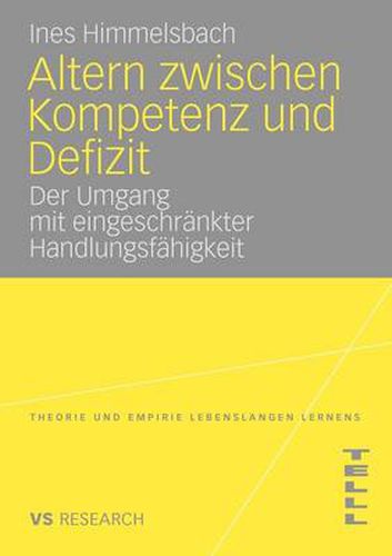 Cover image for Altern Zwischen Kompetenz Und Defizit: UEber Den Umgang Mit Eingeschrankter Handlungsfahigkeit Am Beispiel Der Altersbedingten Makuladegeneration