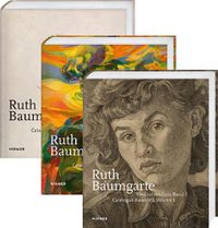 Cover image for Ruth Baumgarte (Bilingual edition): Catalogue Raisonne Vol. I-III