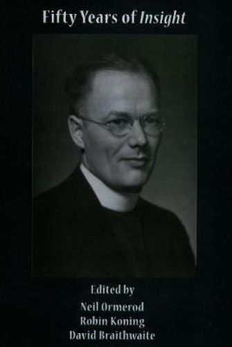 Fifty Years of Insight: Bernard Lonergan's Contribution to Philosophy and Theology