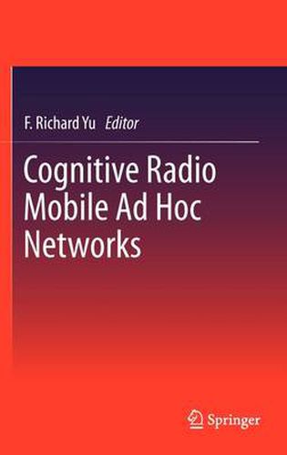 Cover image for Cognitive Radio Mobile Ad Hoc Networks