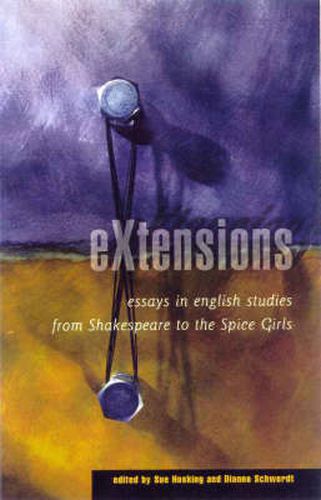 Cover image for Extensions: English Studies from Shakespeare to the Spice Girls