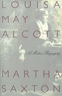 Cover image for Louisa May Alcott: A Modern Biography