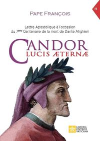 Cover image for Candor Lucis aeternae: Lettre apostolique a l'occasion du 7eme Centenaire de la mort de Dante Alighieri