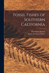 Cover image for Fossil Fishes of Southern California