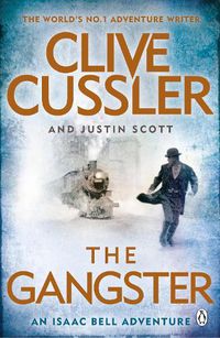 Cover image for The Gangster: Isaac Bell #9