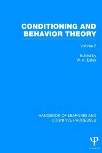 Cover image for Handbook of Learning and Cognitive Processes (Volume 2): Conditioning and Behavior Theory